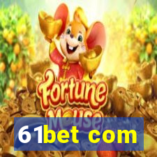 61bet com